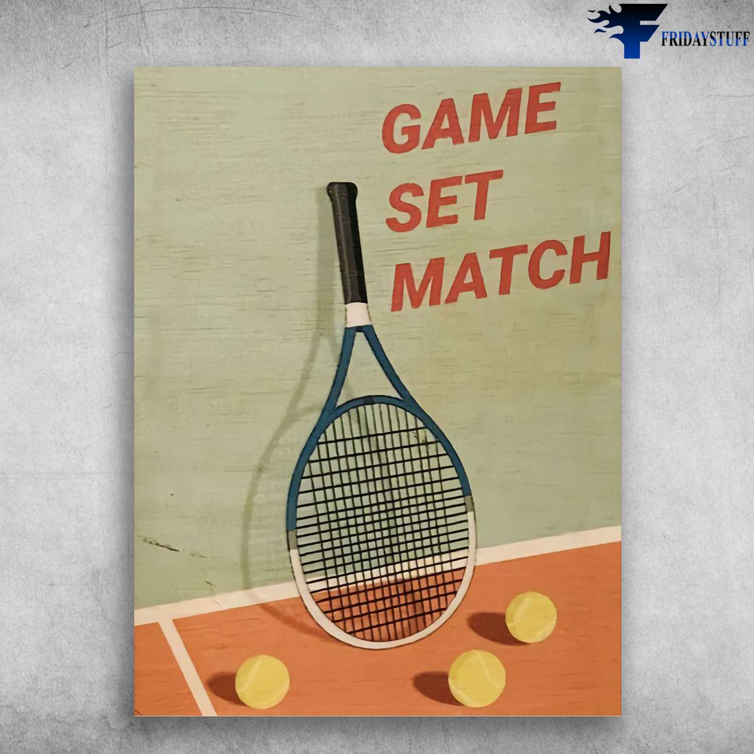 Tennis Poster - Game Set Match, Tennis Lover