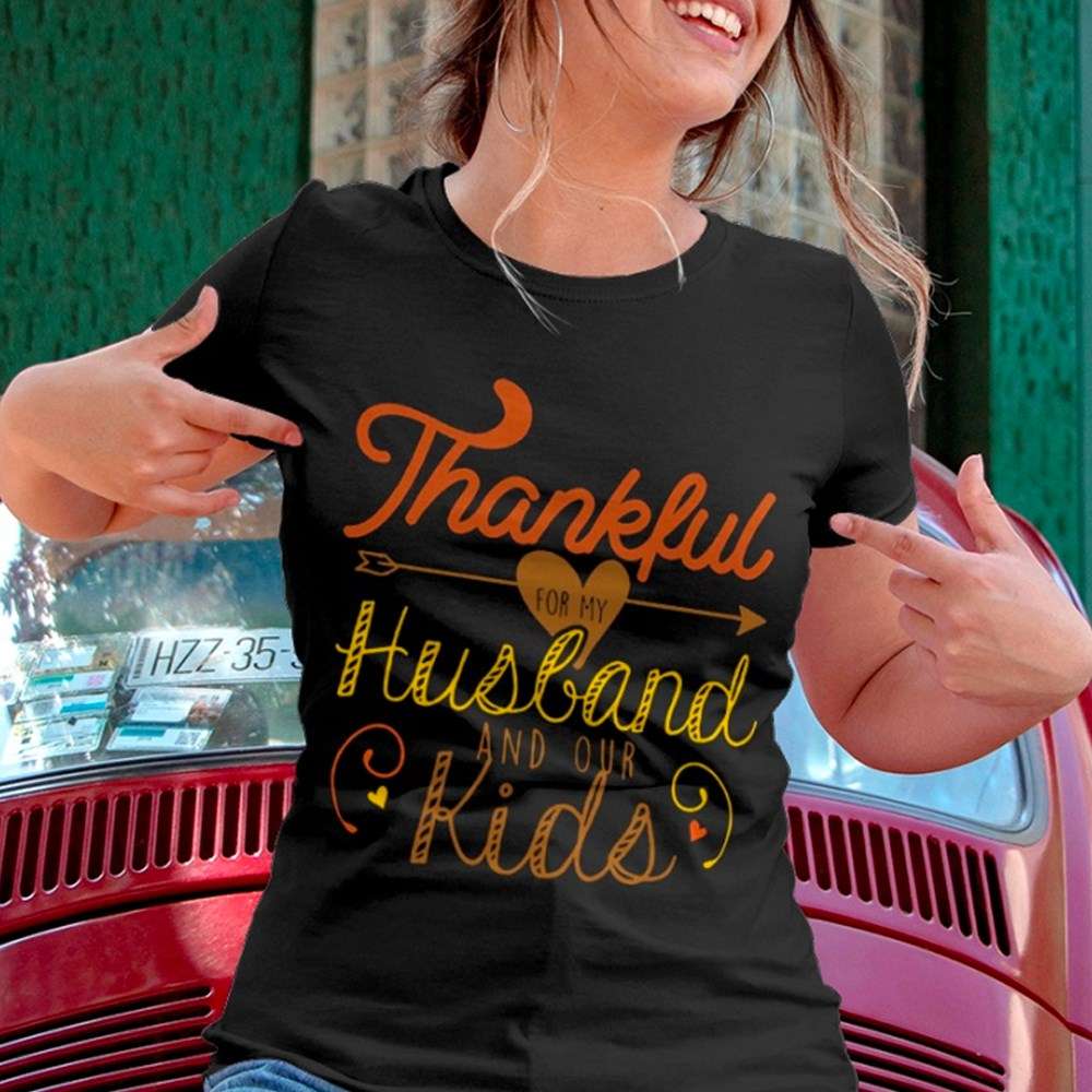 Thankful for my husband and our kids - Husband and wife gift, married couple T-shirt