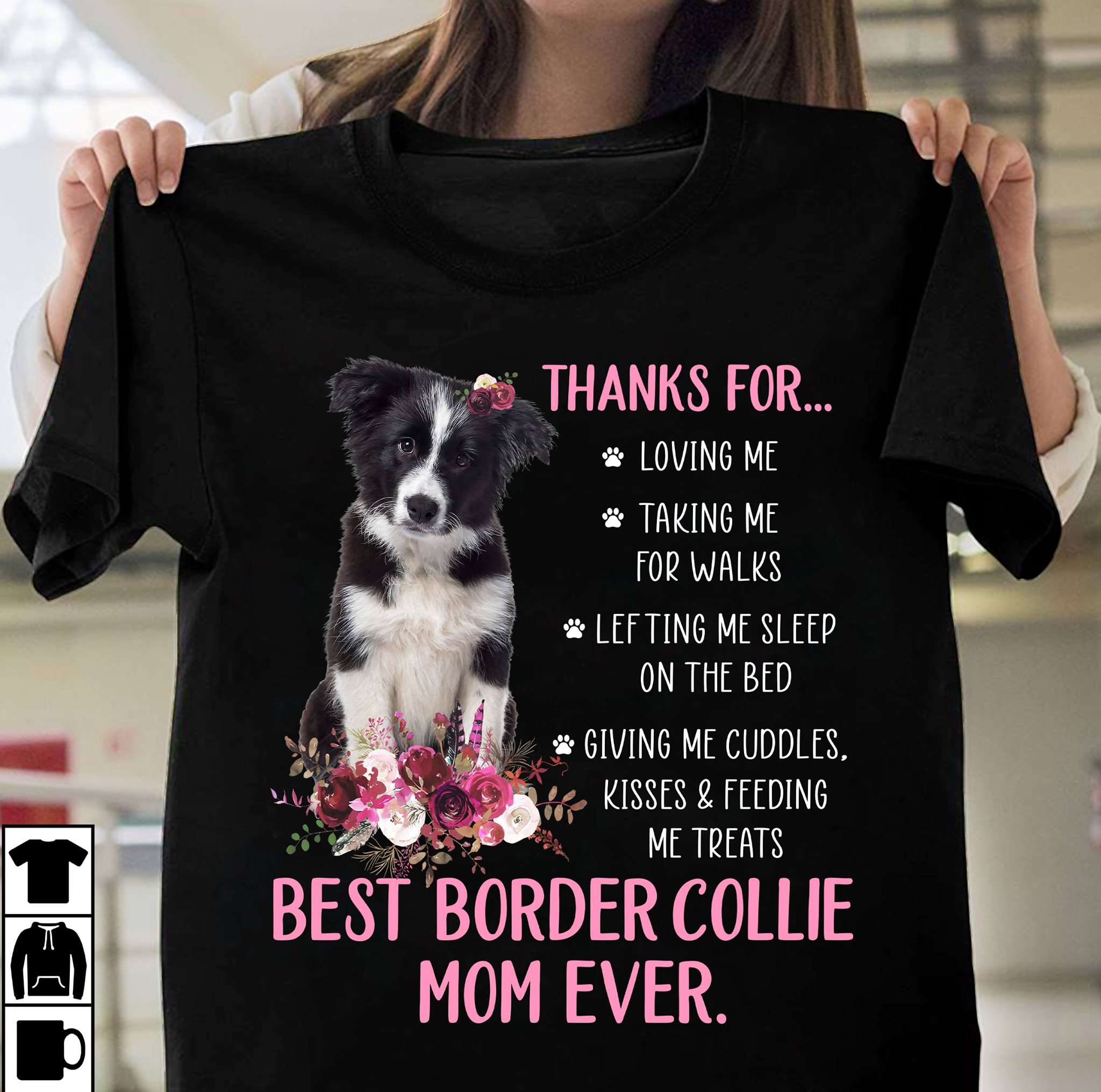 Thanks for love me, talking me for walks - Best border collie mom ever, Bordie Collie dog