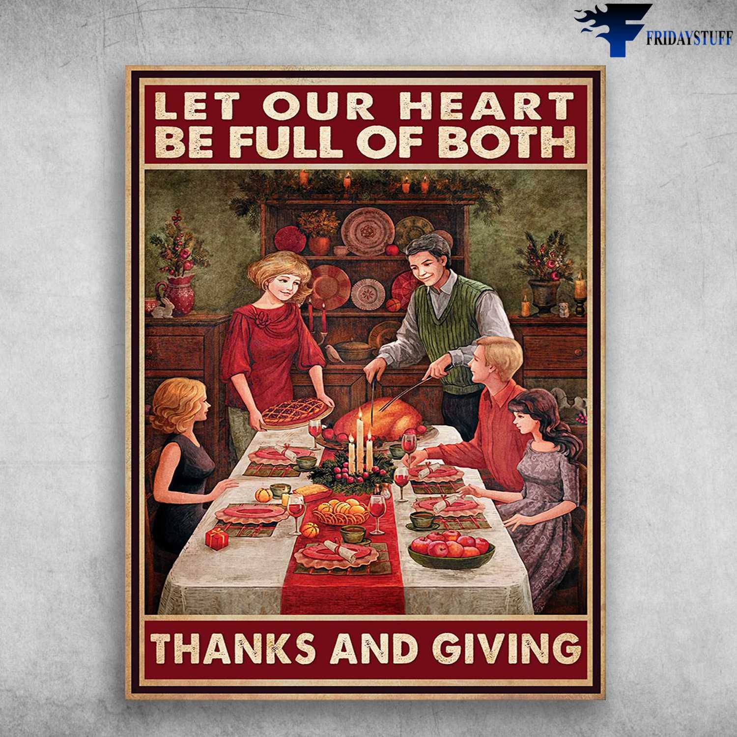 Thanksgiving Poster, Family's Gift - Let Our Heart Be Full Of Both, Thanks And Giving