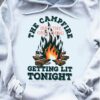 The campfire isn't the only thing getting lit tonight - Camping the hobby, T-shirt for camping person