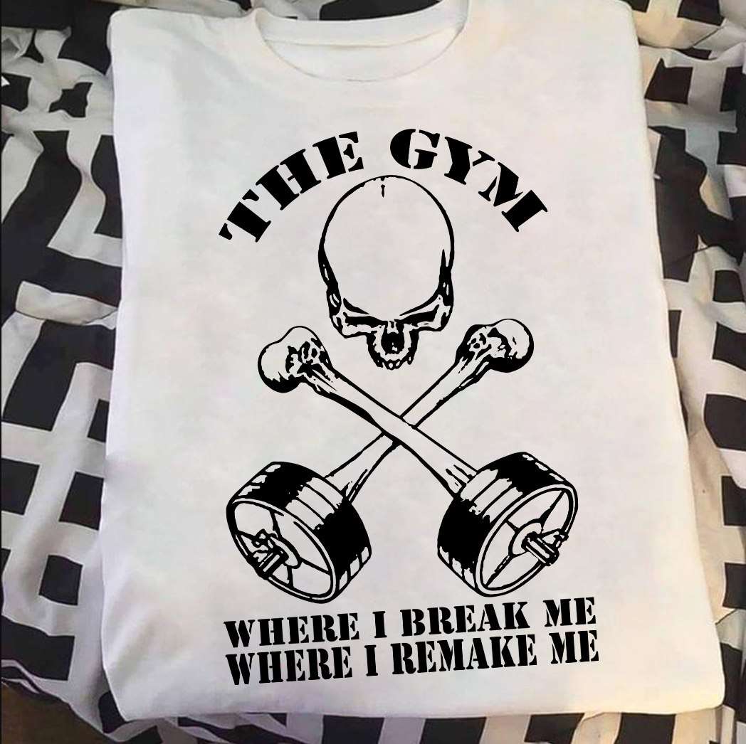 The gym where I break me where I remake me - Skull dumbbell, lifting at the gym