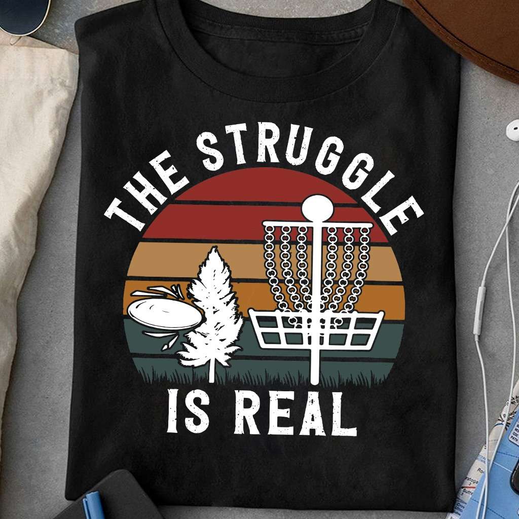 The struggle is real - Disc golf struggle, disc golf the sport