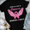 There is a can in cancer because we can beat it - Cancer wings ribbon, cancer awareness