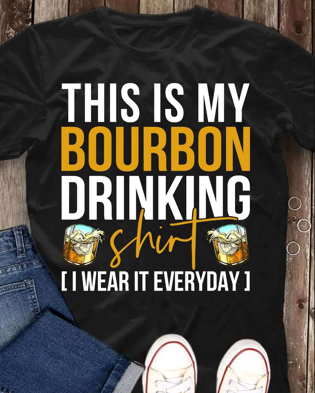 This is my bourbon drinking shirt - Bourbon wine lover, gift for bourbon people