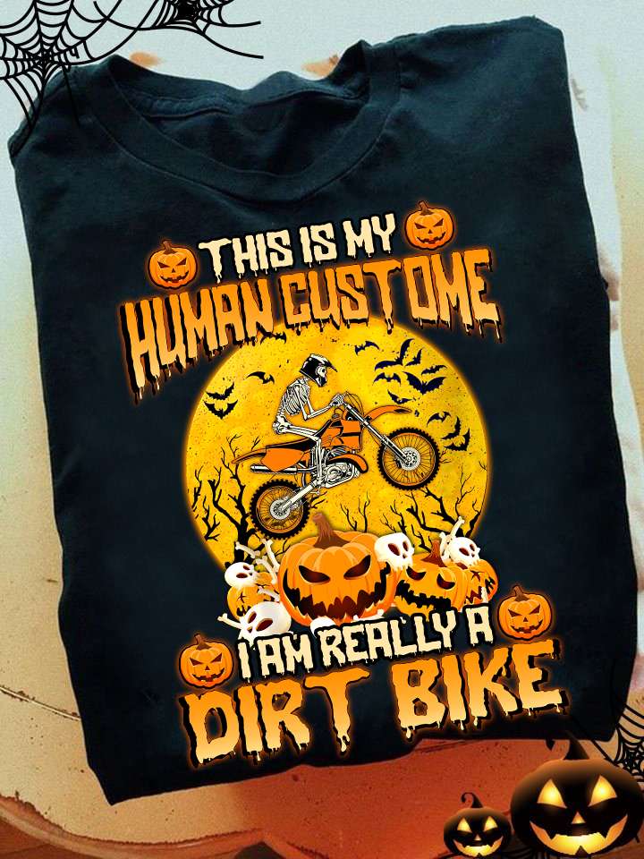 This is my human costume I am really a dirt bike - Skull riding dirt bike
