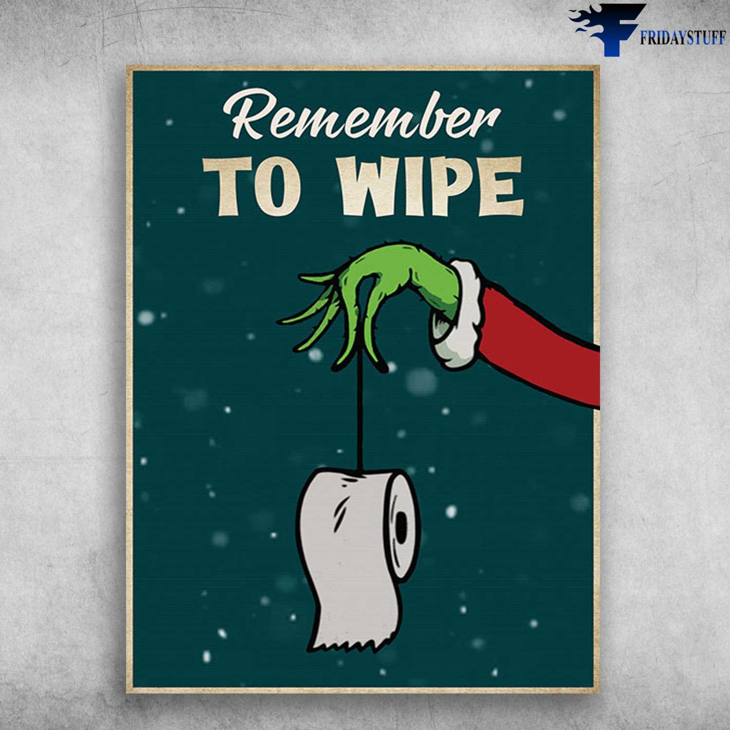 Toilet Poster - Remember To Wipe, Toilet Paper Roll