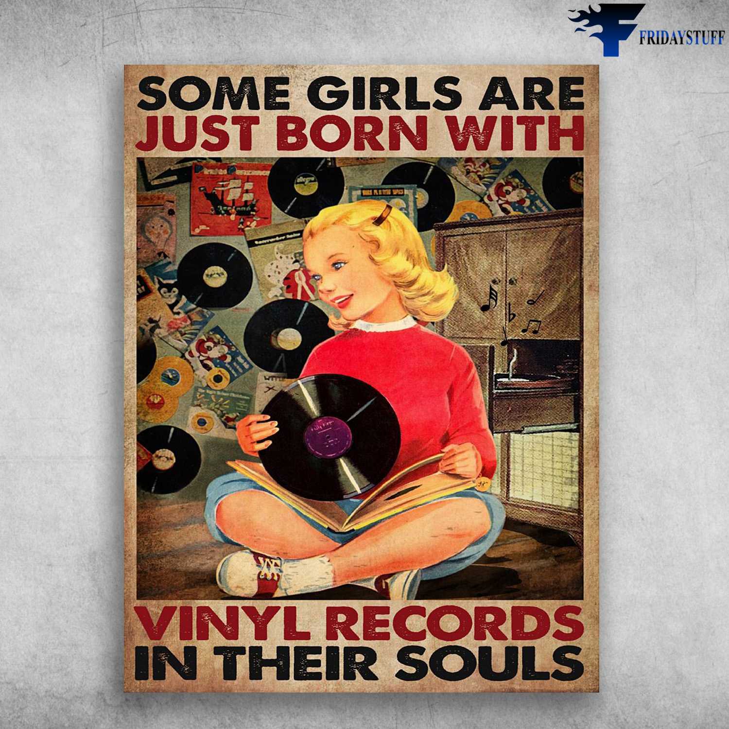 Vinyl Record, Old Music Lover - Some Girl's Are Just Born With, Vinyl Records In Their Souls
