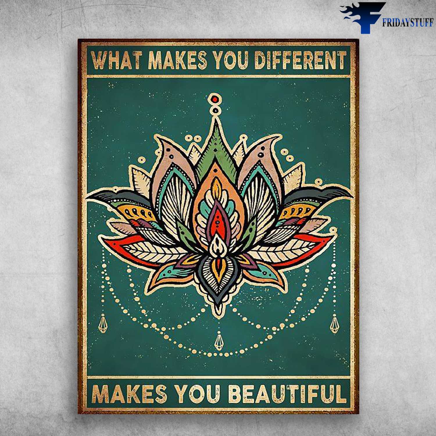 Wall Poster, What Makes You Different, Makes You Beautiful