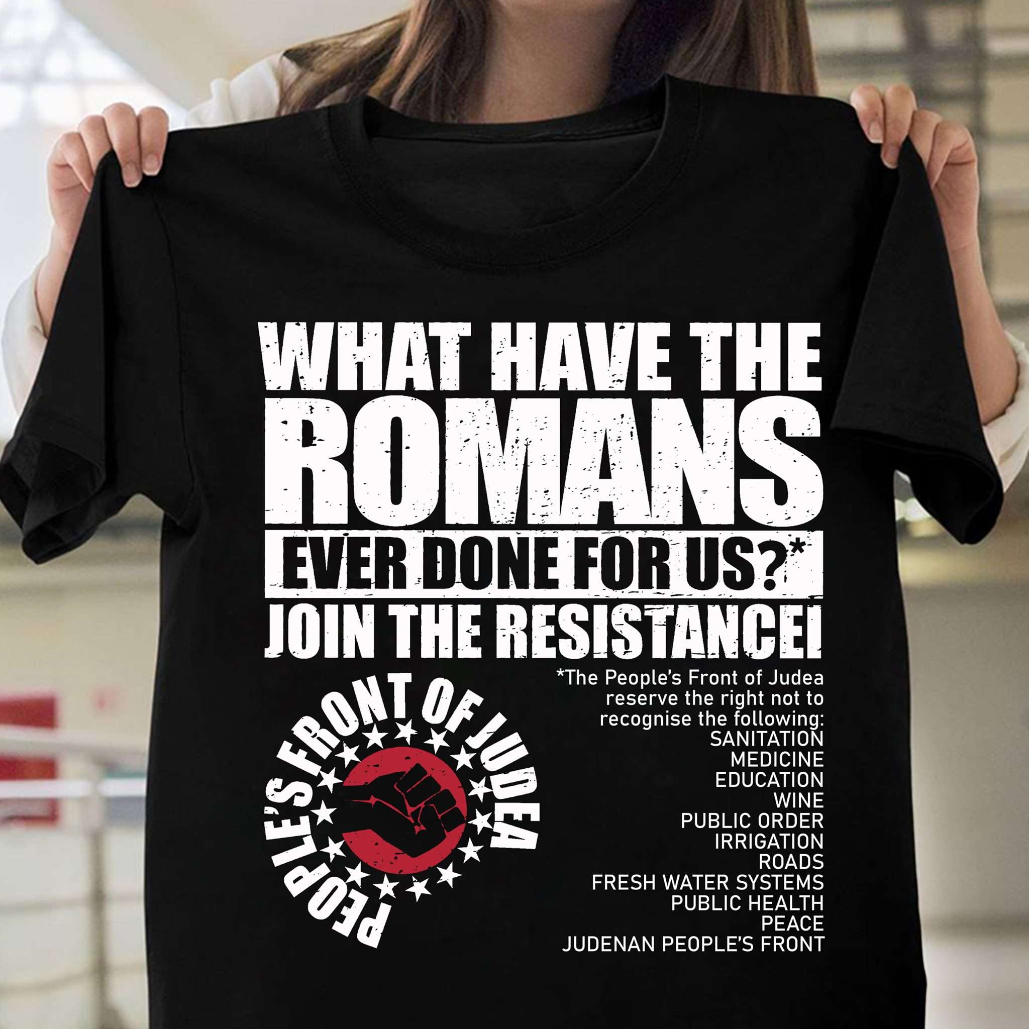What have the Romans ever done for us Join the resistance, people's front of Judea