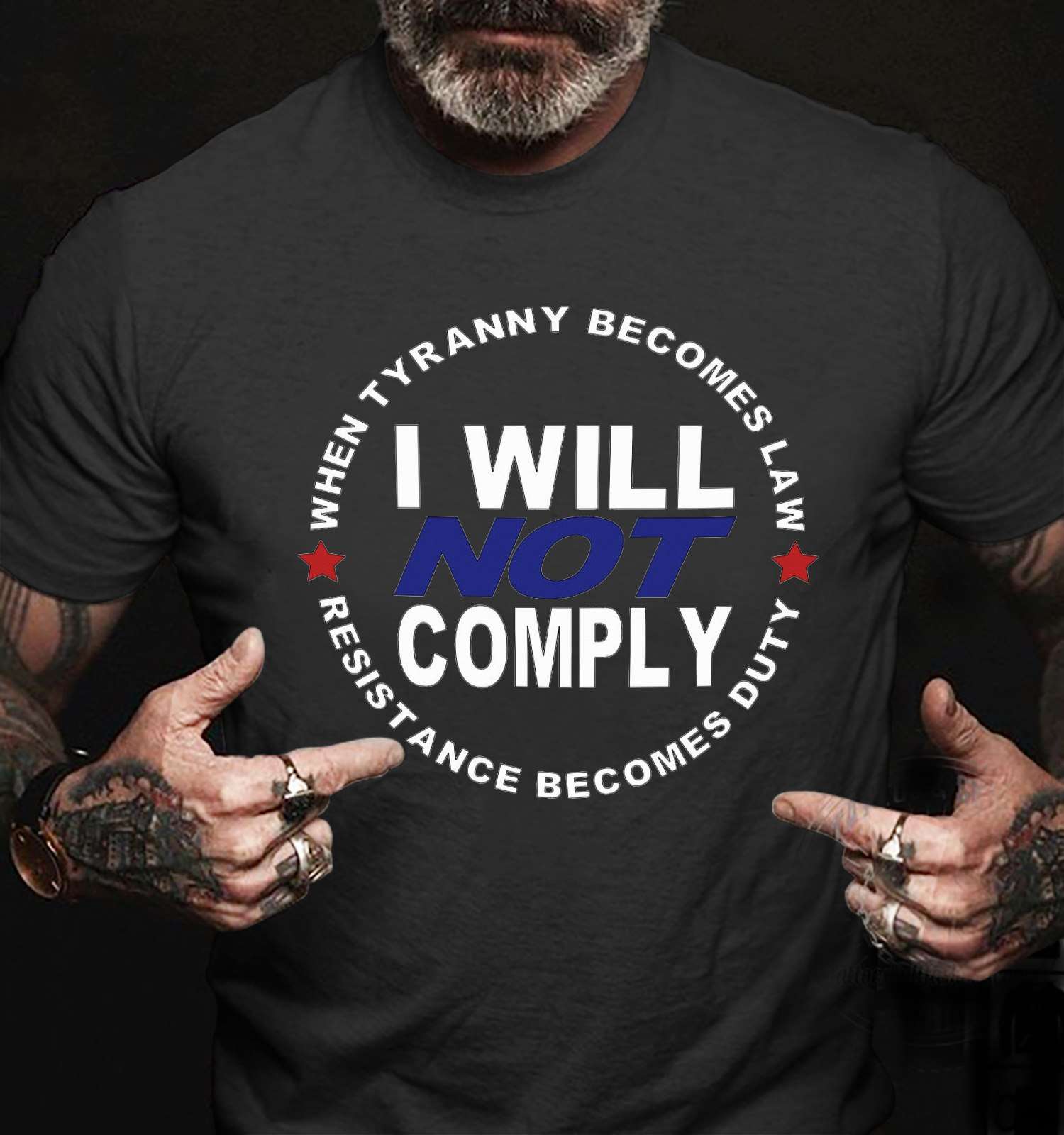 When Tyranny Becomes Law Resistance Becomes Duty I Will Not Comply 