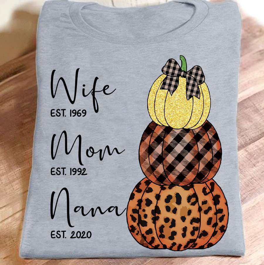 Wife mom Nana - Nana mother title, Halloween pumpkin