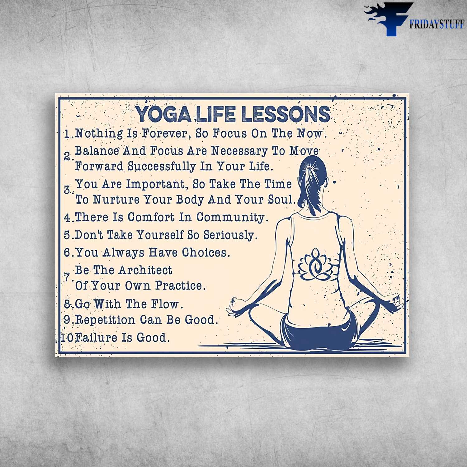 Yoga Girl, Yoga Room - Yoga Life Lessons, Nothing Is Forever, So Focus On The Now, Balance And Focus Are Necessary, To Move Forward Successfully In Your Life, You Are Important, So Take The Time To Nurture Your Body, And Your Soul
