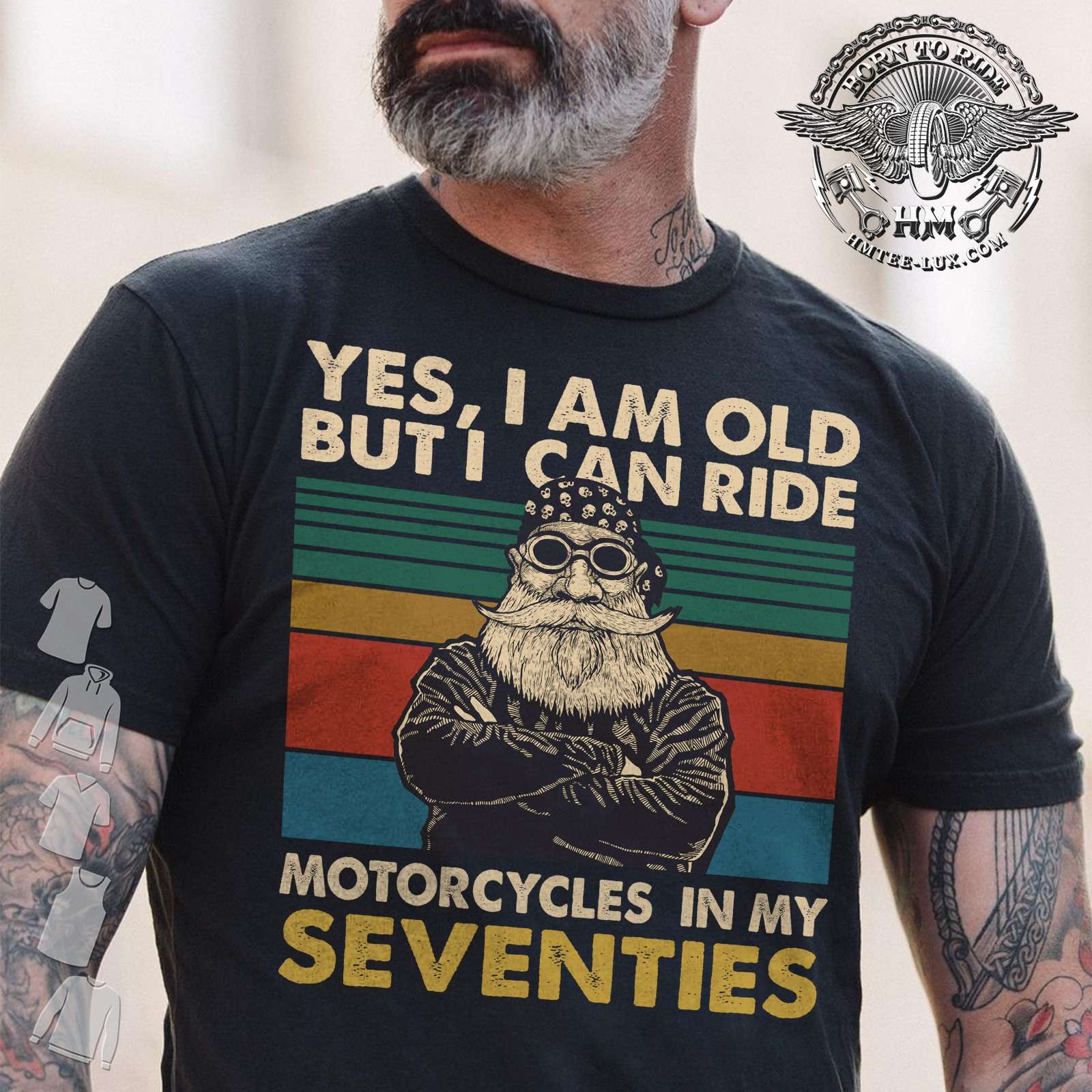 Yes I am old but I can ride motorcycles in my seventies - Old biker's gift