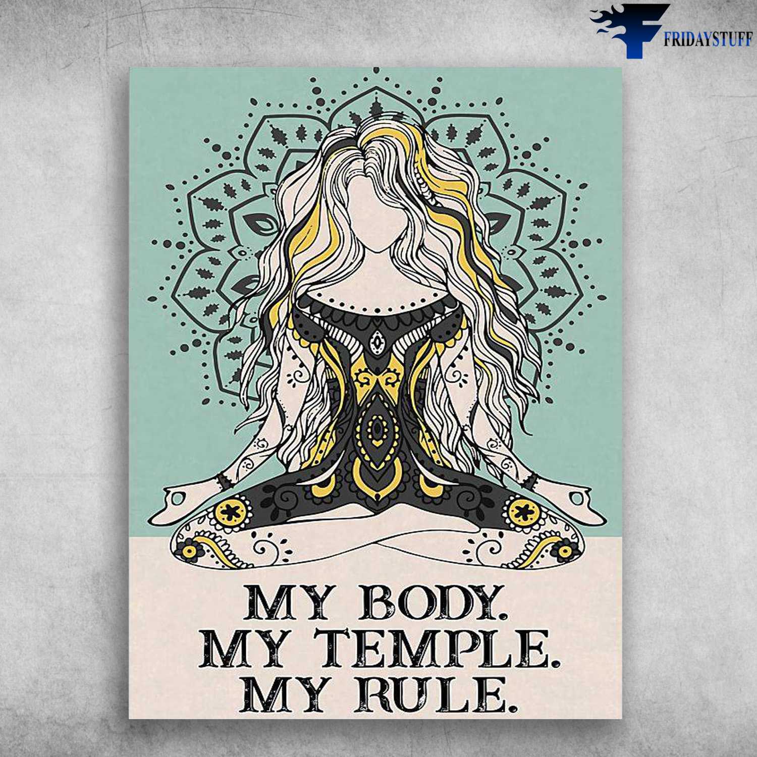 Yoga Girl, Yoga Poster - My Body, My Temple, My Rule