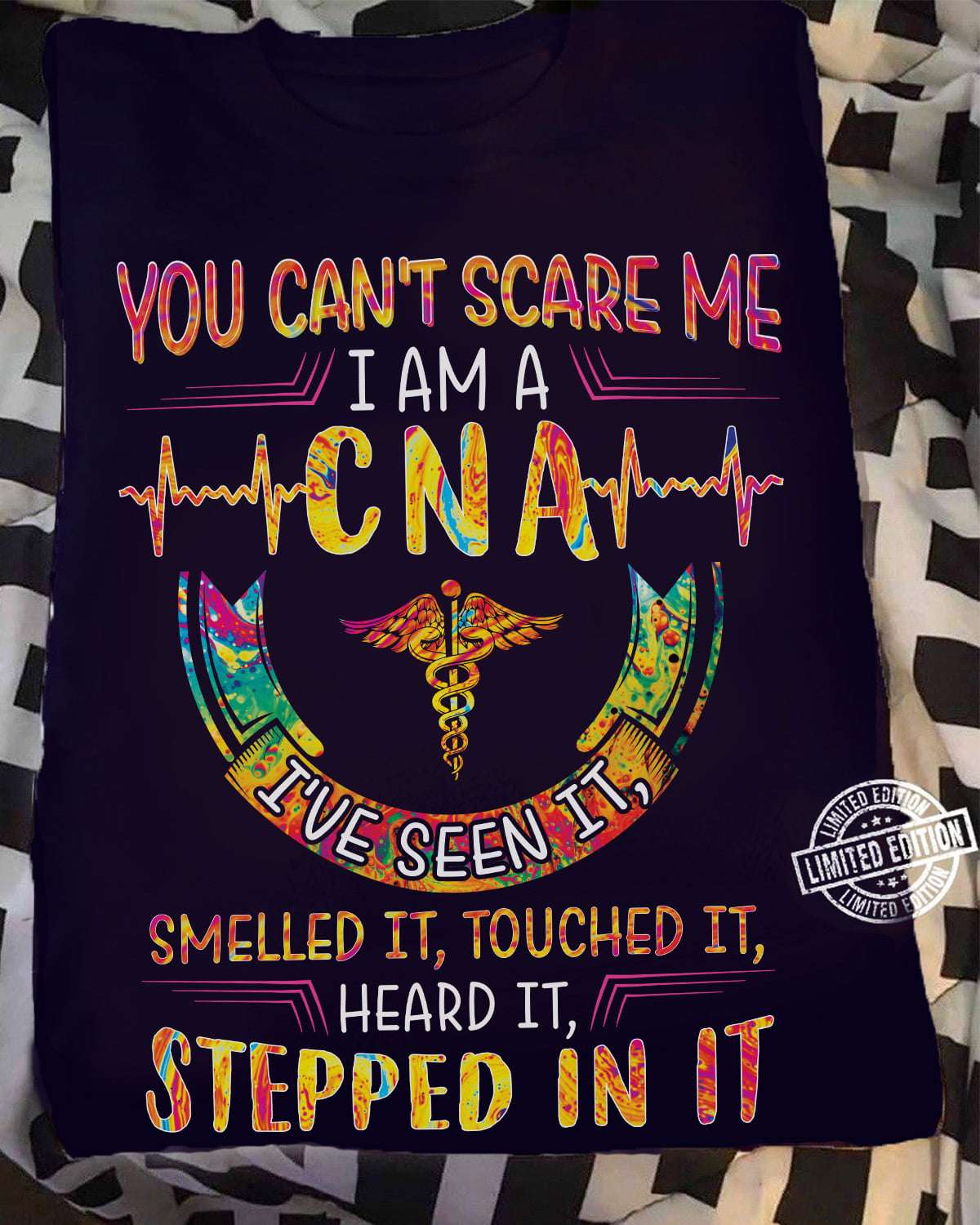 You can't scare me I am a CNA - Certified nursing assistance, CNA the job