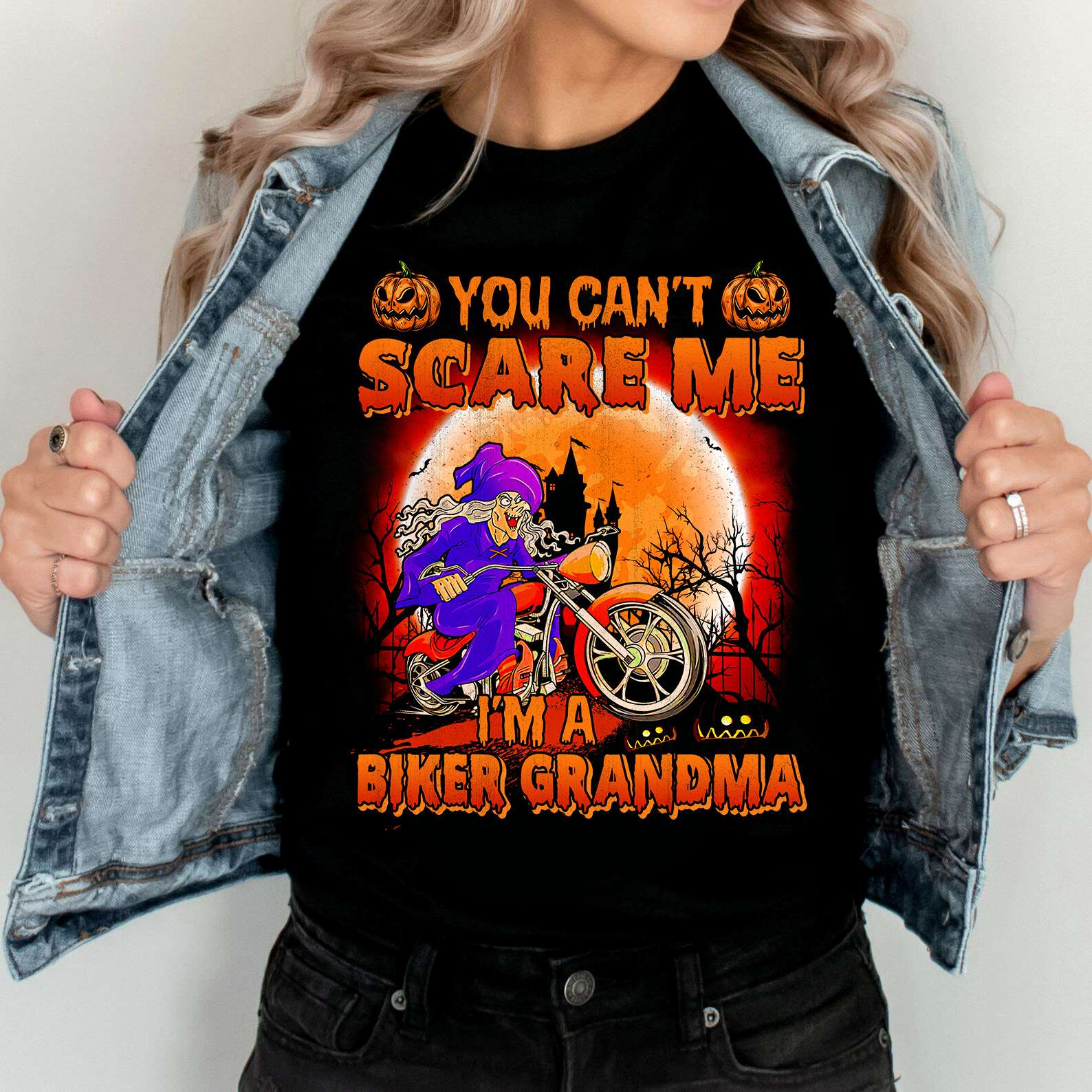 You can't scare me I'm a biker grandma - Grandma witch biker, Halloween gift for biker