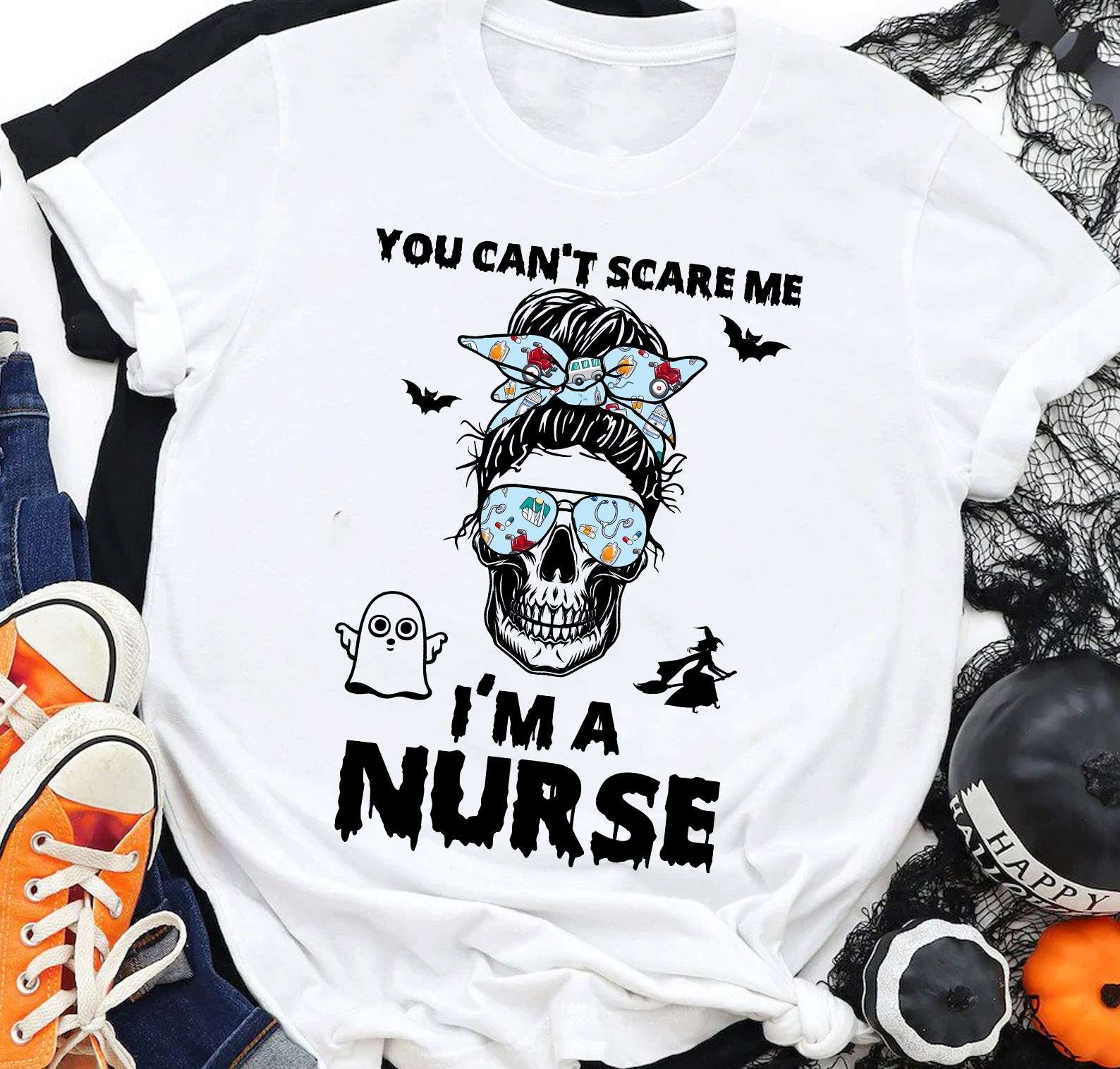 You can't scare me I'm a nurse - Skull nurse, Halloween gift for nurse