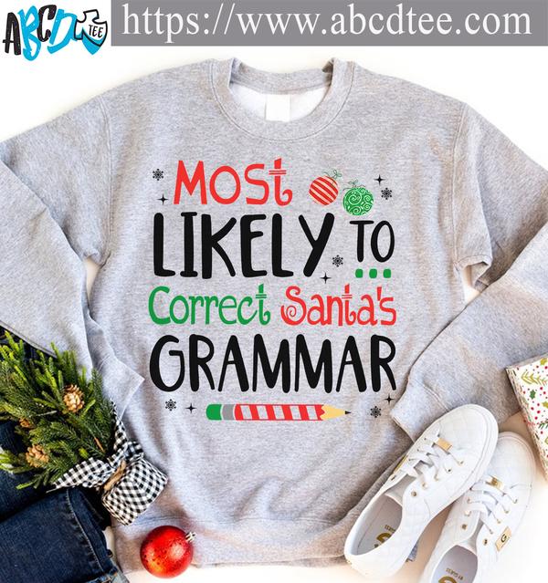 Most likely to correct santa's grammar - Christmas Santa Back To School