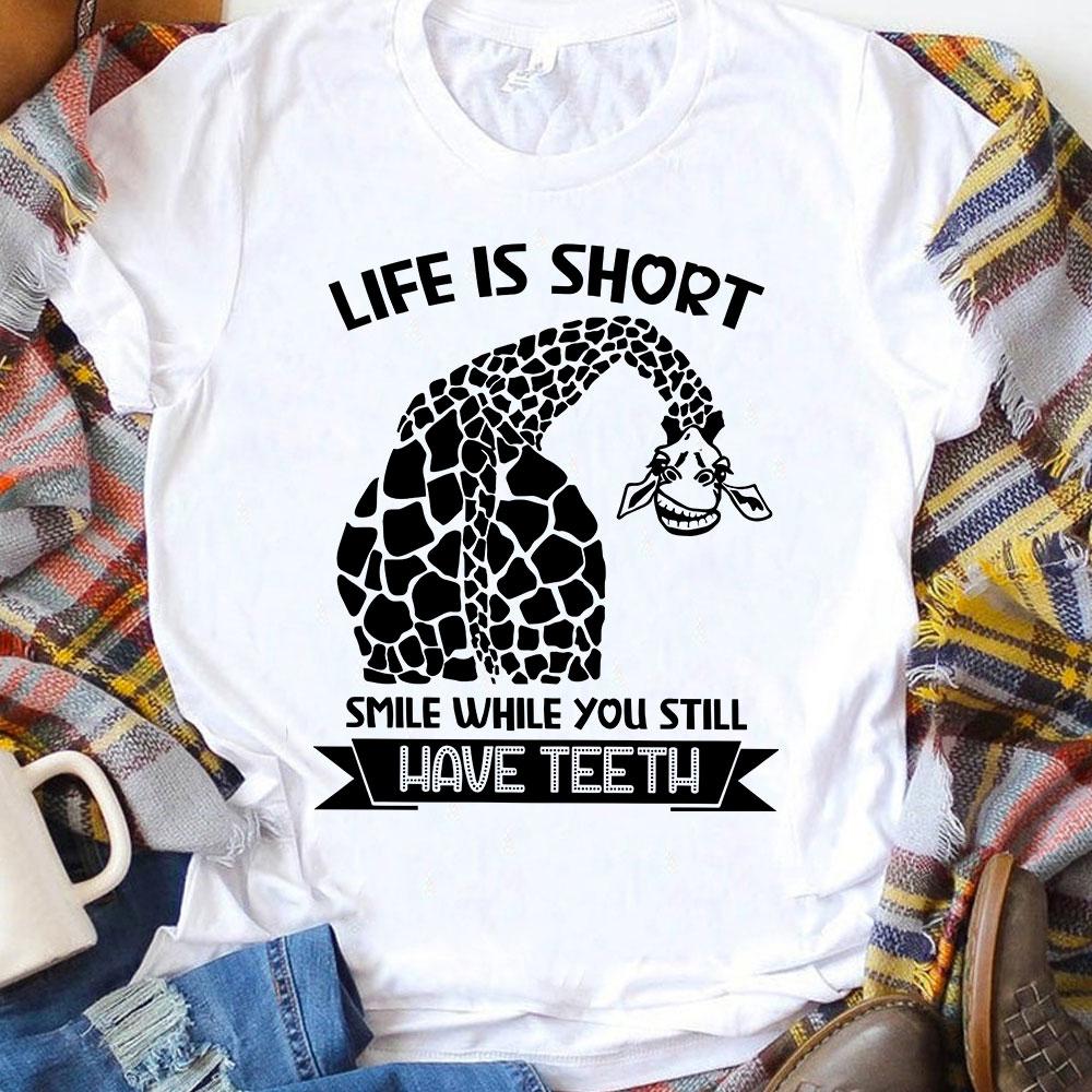 Funny Giraffe - Life is short smile while you still have teeth