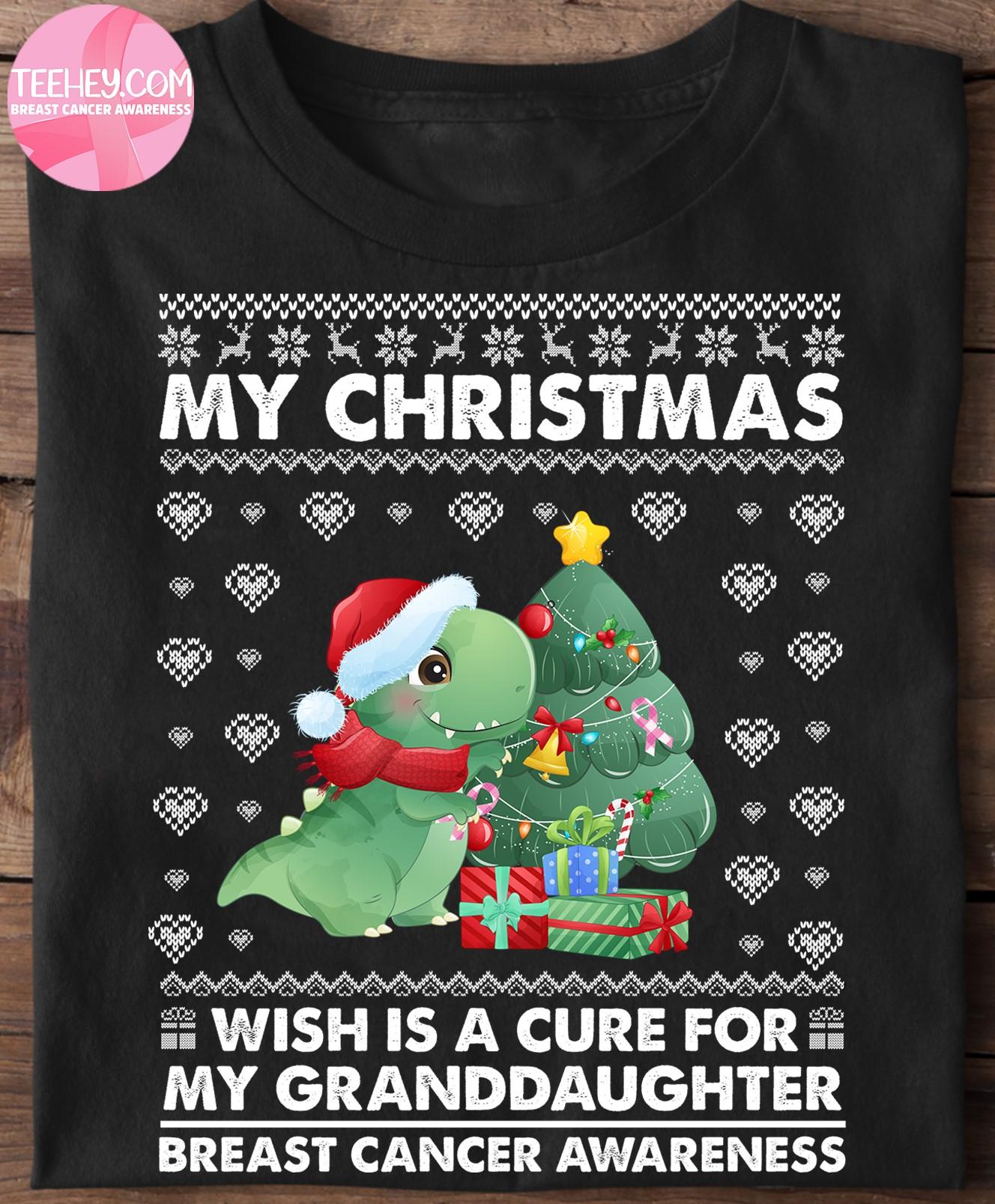 My christmas wish is a cure for my granddaughter breast cancer awareness - Breast Cancer Dinosaurs, Christmas Gift, Ugly Sweater