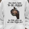 Funny Horse, The Horse Tees Gifts - You don't have to be crazy to ride with us we can train you
