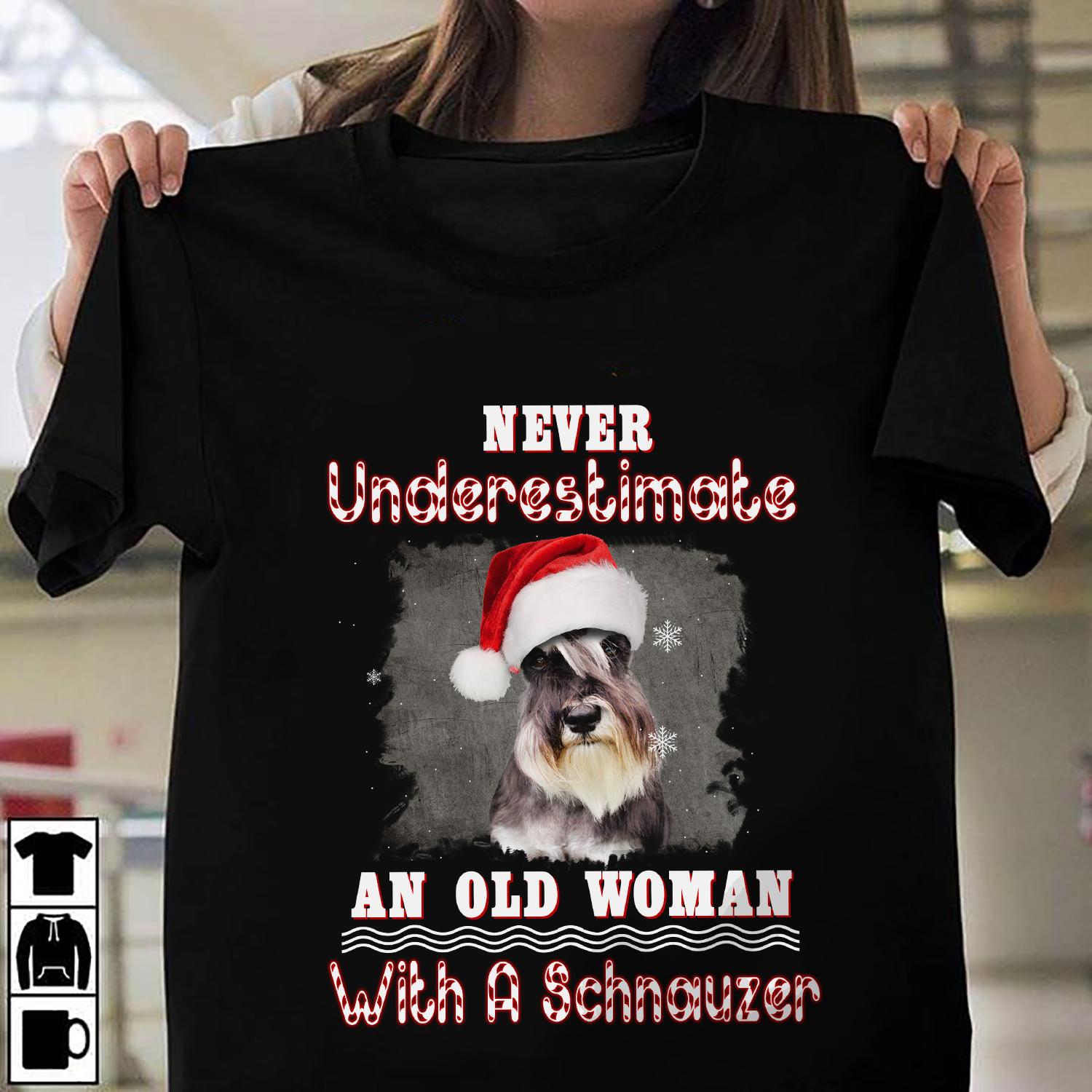 Schnauzer Christmas Hat - Never underestimate an old woman with a Schnauzer
