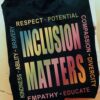 Inclusion Matters Respect Potential Kindness Ability Bravery Empathy Educate Compassion Divercuty