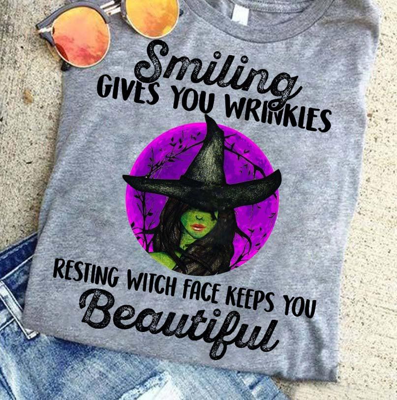 Green Witch, Halloween Costume - Smiling gives you wrinkies resting witch face keeps you beautiful