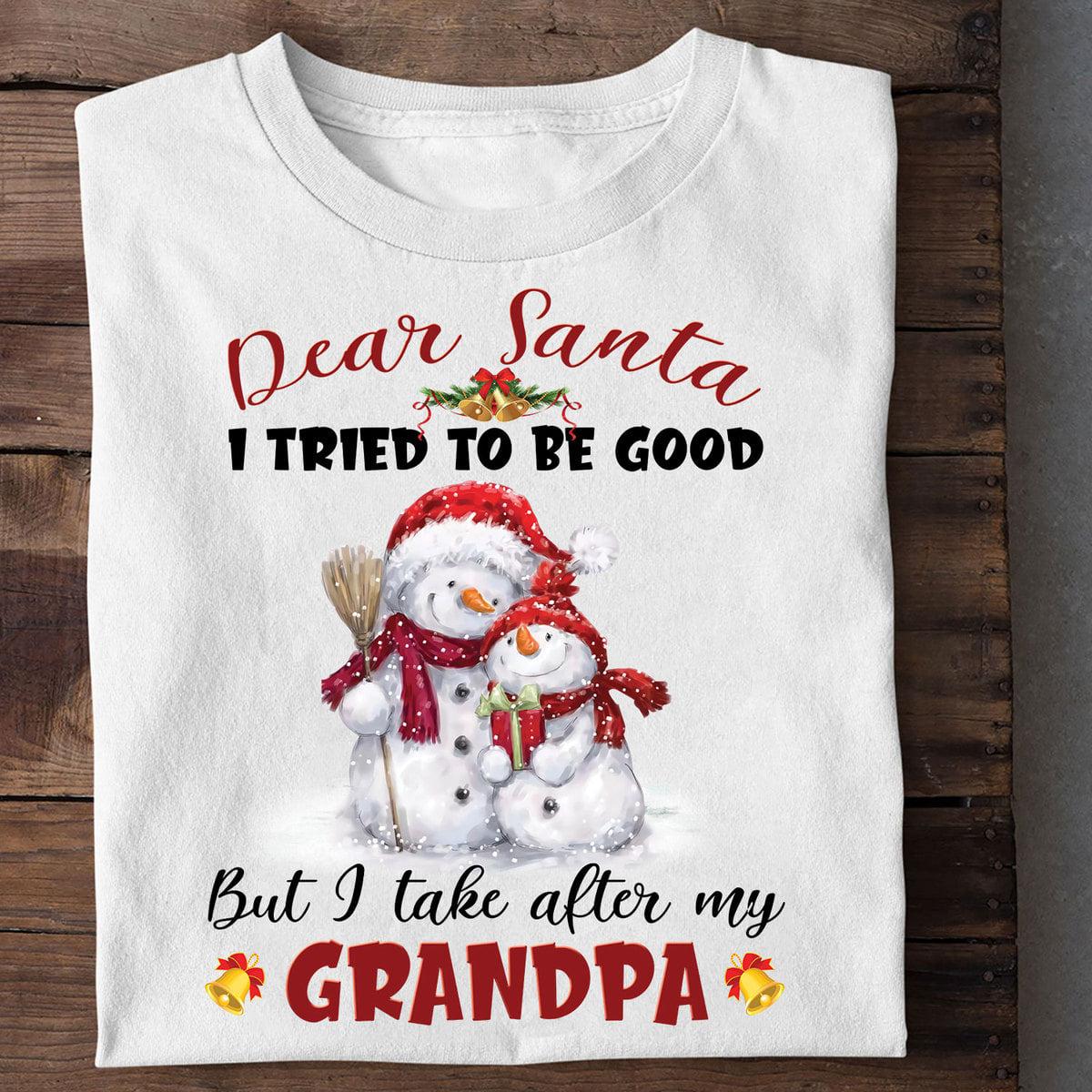 Snowman Family - Dear santa i tried to be god but i take after my grandpa