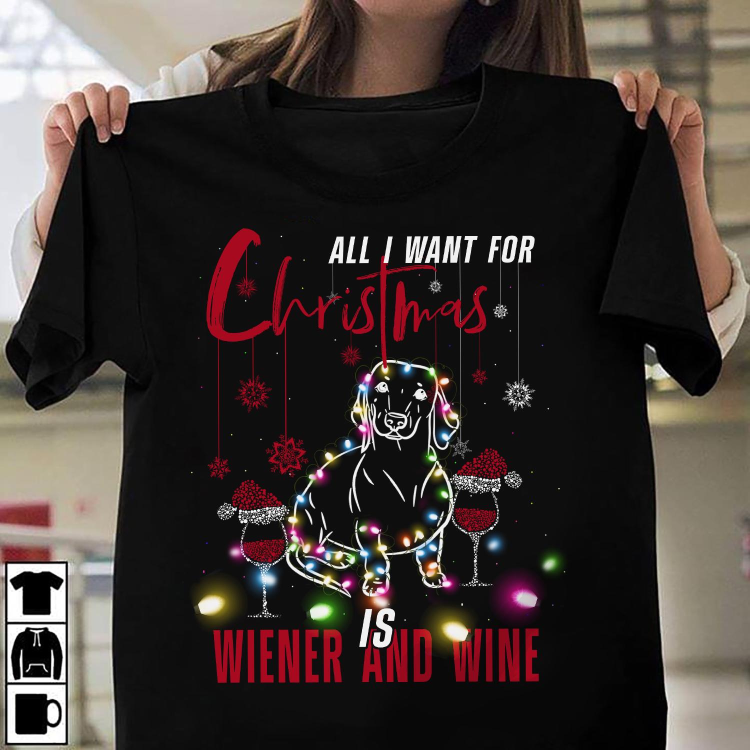 Christmas Dachshund Wine - All i want for christmas is wiener and wine