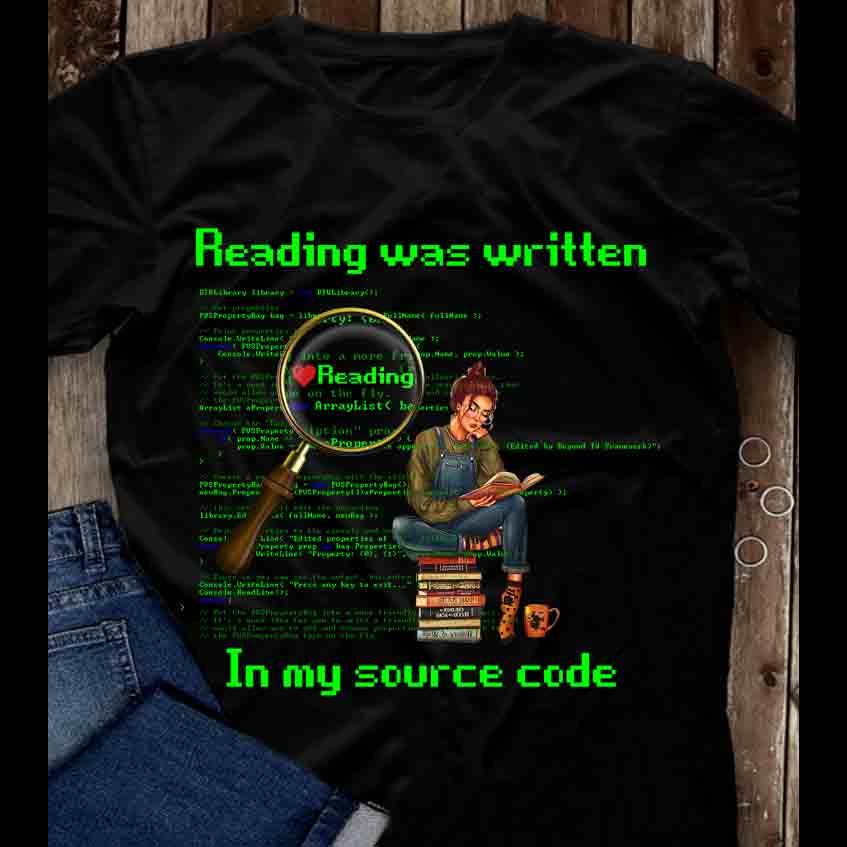 Girl read book, Gift for coder - Reading was written in my source code