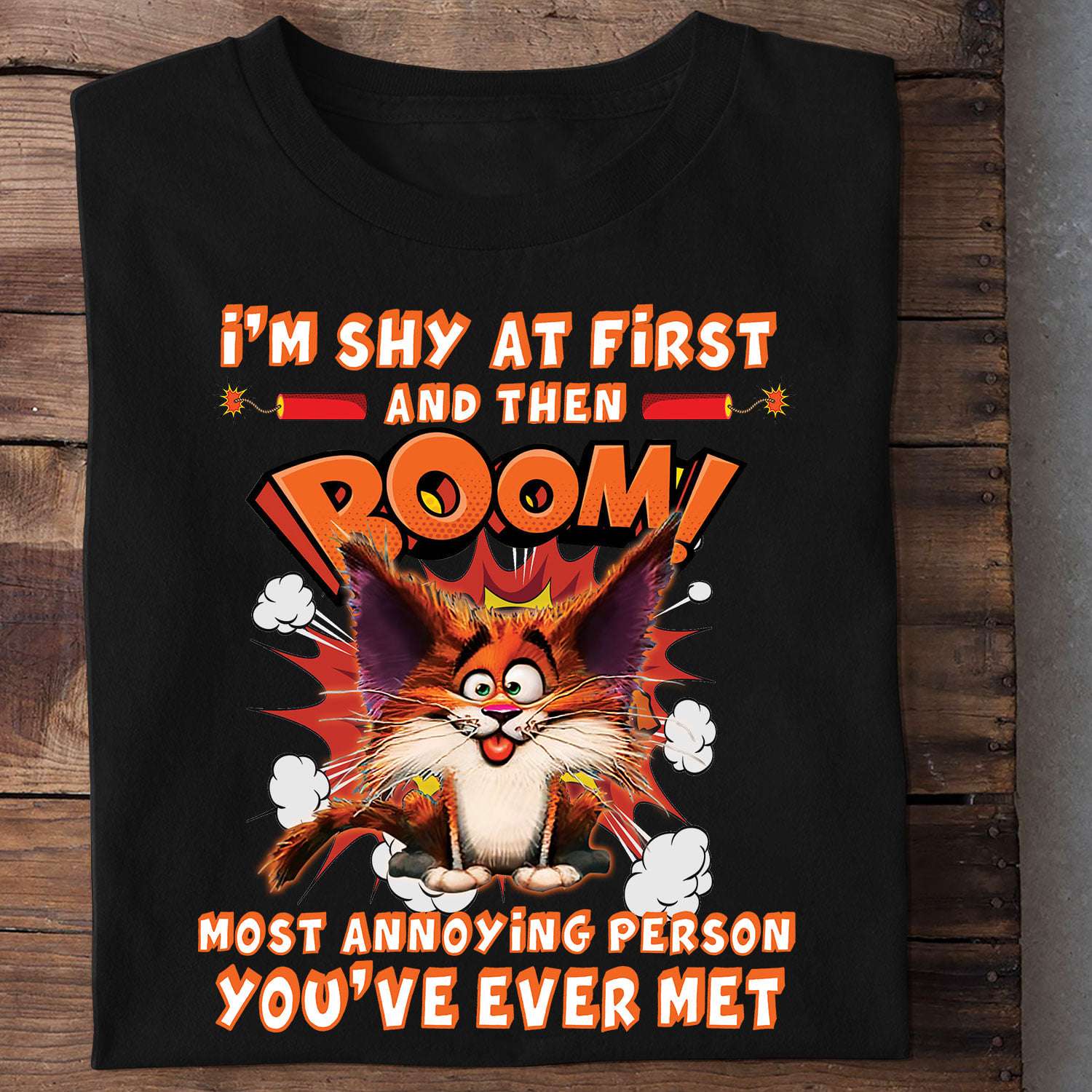I'm shy at first and then broom most annoying person you've ever met - Crazy Cat, Gift For Cat Lover