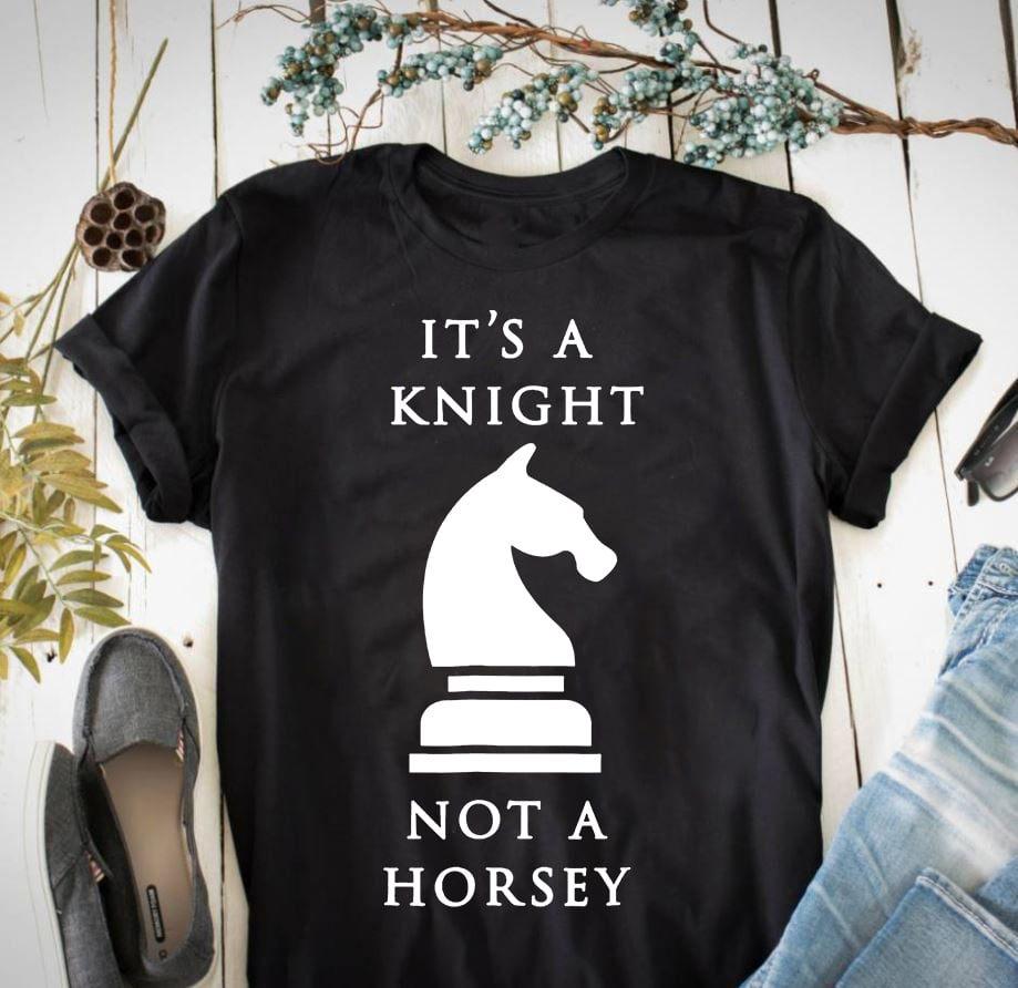 Chess Horse Knight - It's a knight not a horsey