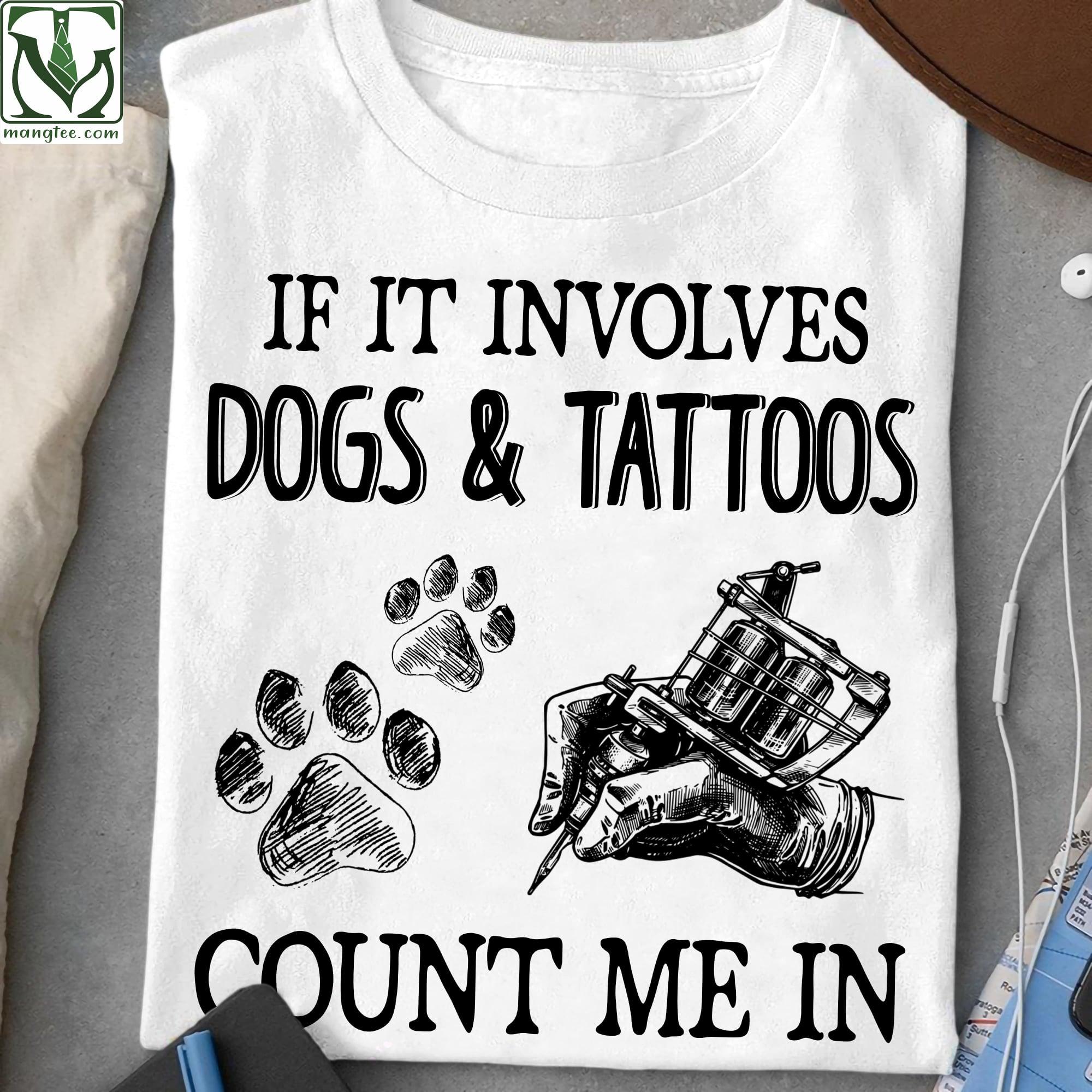 Dog Tattoos - If it involves dogs and tattoos count me in