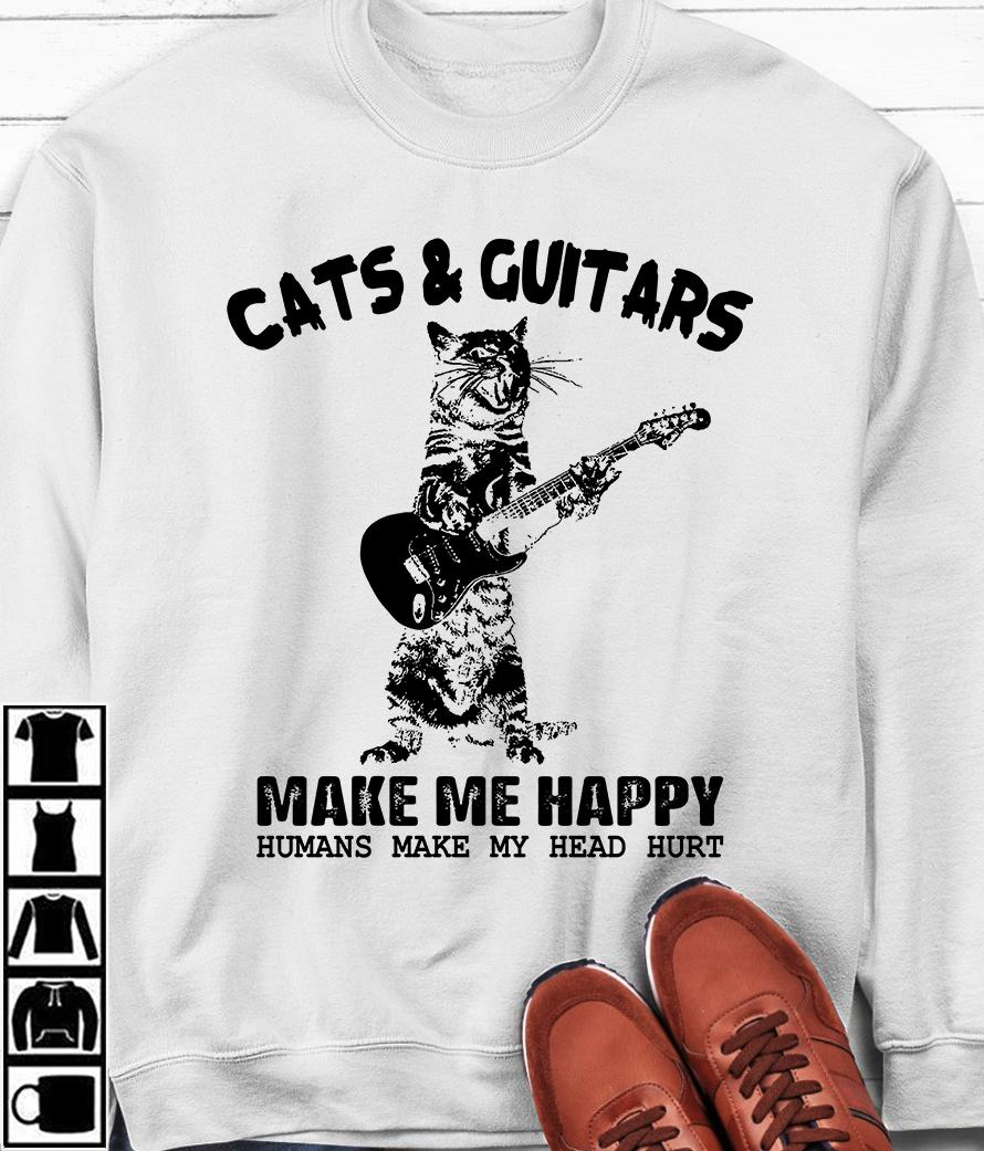 Cat Guitarist - Cats And guitars make me happy humans make my head hurt