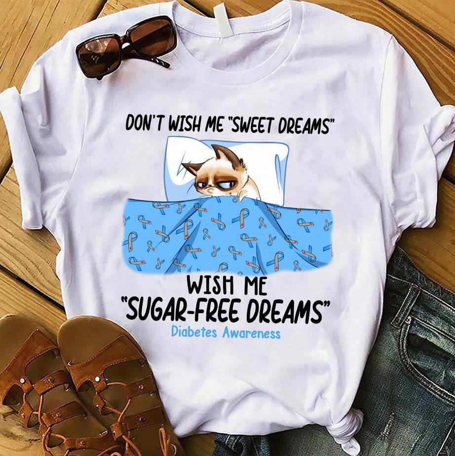 Diabetes Cat, Cat Sleeping - Don't wish me sweet dreams wish me sugar free dreams diabetes awareness