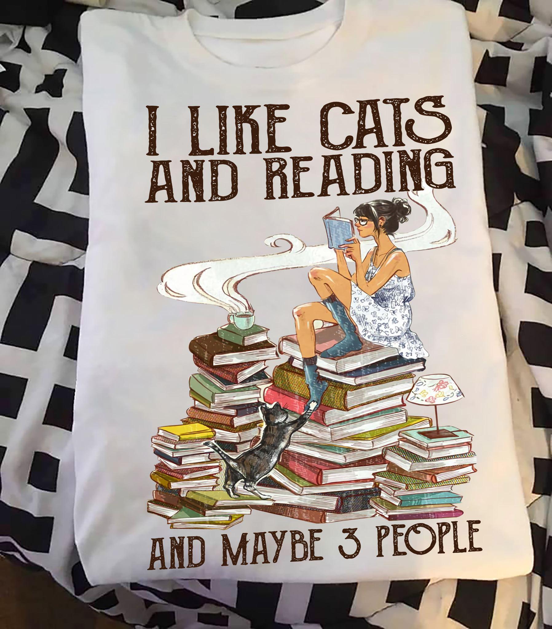 Girl Love Book And Cat - I like cats and reading and maybe 3 people