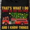 Fire Truck Christmas Tree - That's what i do i drive the wee woo truck and i know things