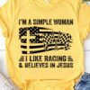 America Woman Love Racing, God's Cross - I'm simple woman i like racing and believe in Jesus
