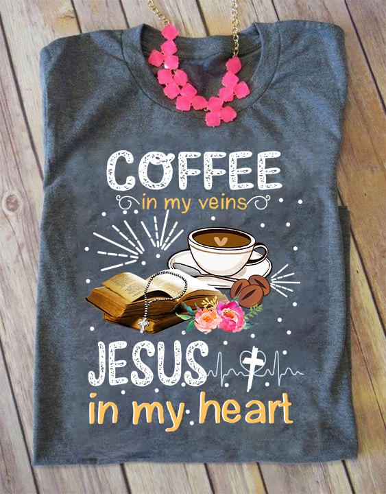 Bible Of God And Coffee - Coffee in my veins Jesus in my heart