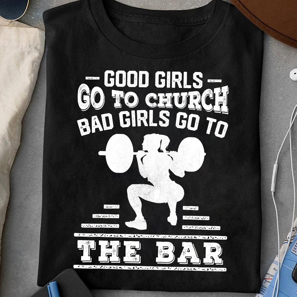 Weightlifting girl, Girl Workout - Good girls go to church bad girls go to the bar