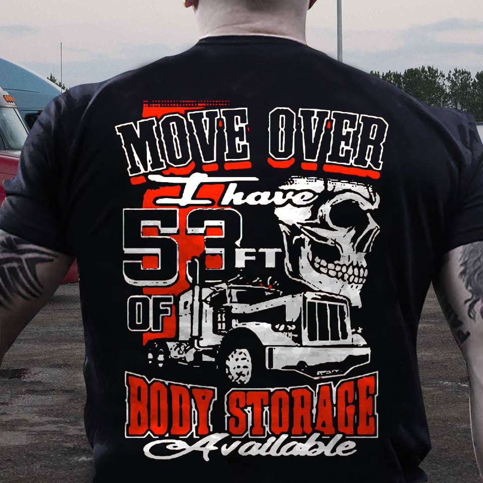 Trucker Skull - Move over i have 53ft of body storage available