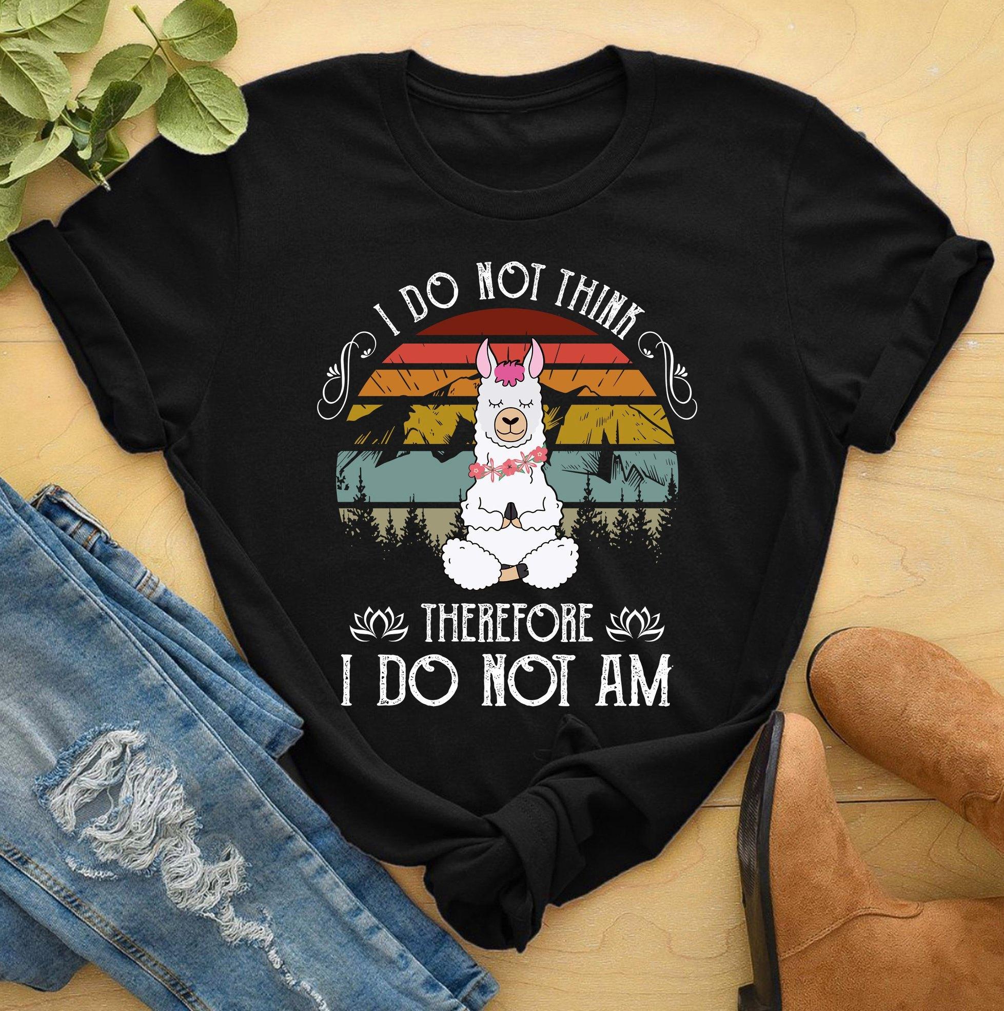 Yoga Llama - I do not think therefore i do not am