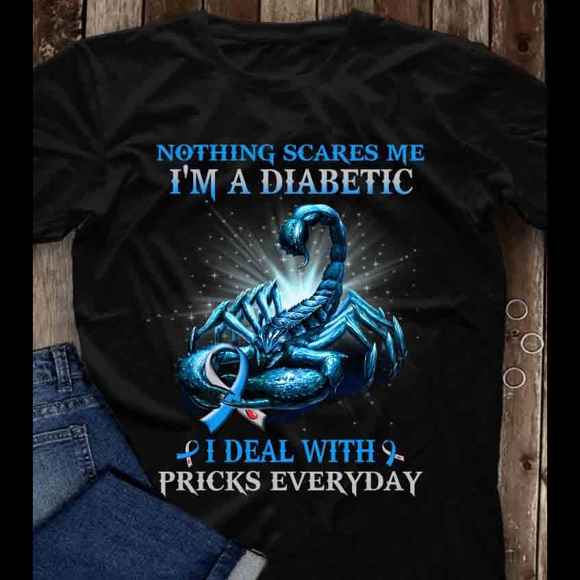Diabetes Scorpion - Nothing scares me i'm a diabetes i deal with pricks everyday