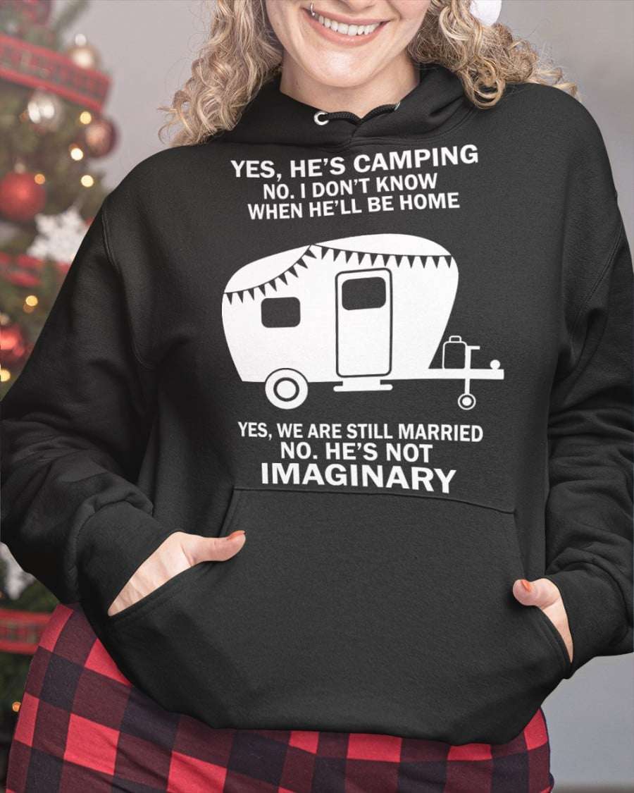 Camping Car - Yes he's camping no i don't know when he'll be home