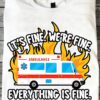 Ambulance Driver, EMT Symbol - It's fine we're fine everything is fine
