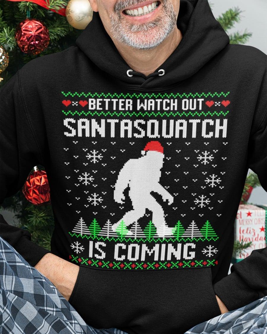 Bigfoot Christmas Hat, Ugly Sweater - Better watch out santasquatch is coming