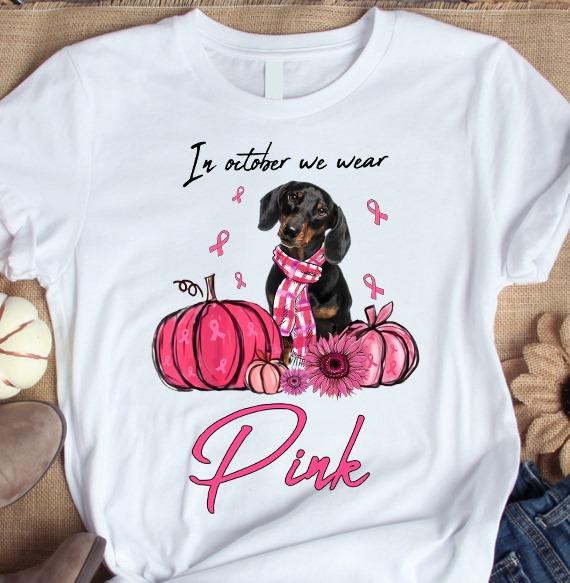 Breast Cancer Dachshund, Dachshund And Pumpkin - In october we wear pink