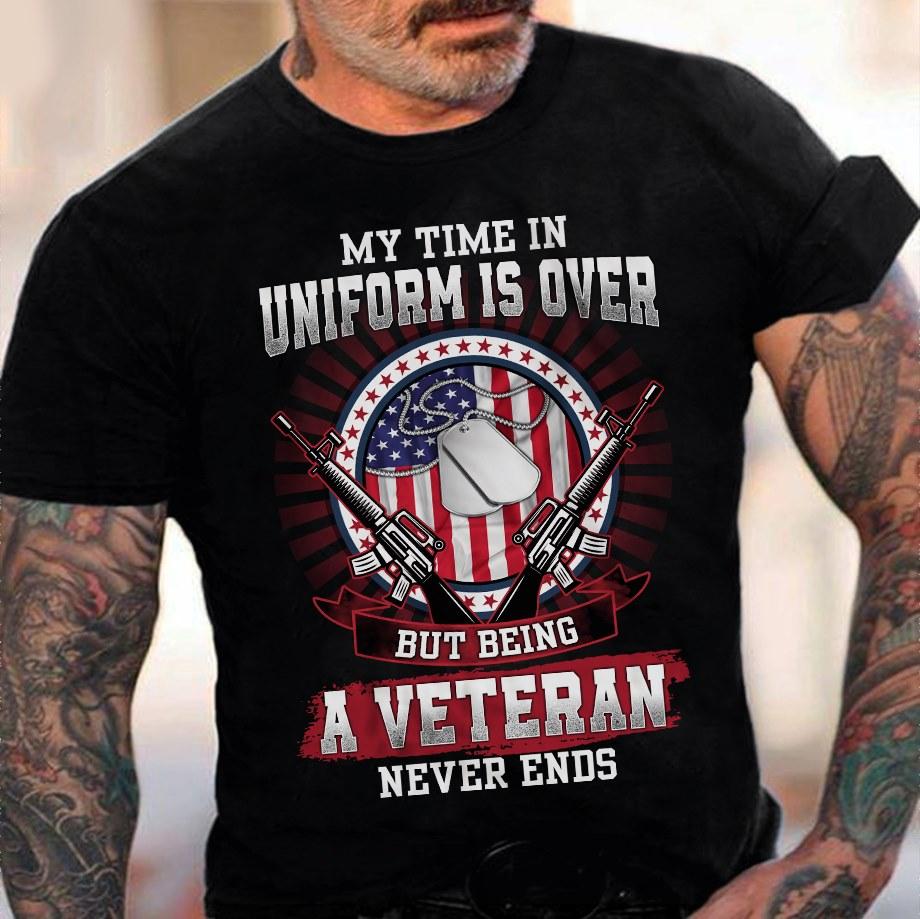 America Veteran, Gun graphic t-shirt - My time in uniform is over but being a veteran never ends
